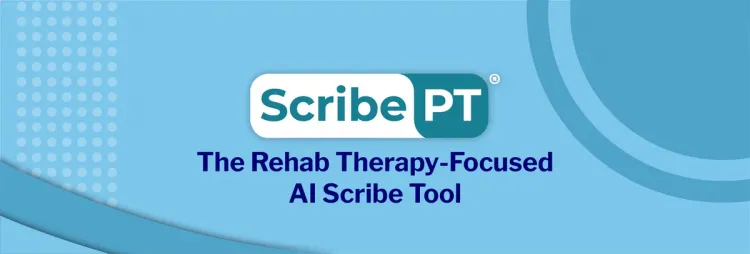 ScribePT - Rehab Therapy-Focused AI Scribe Tool
